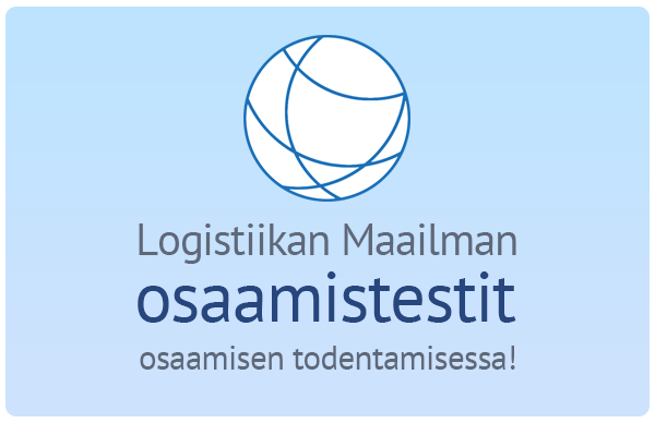Logistiikan Maailman osaamistestit osaamisen todentamisessa!